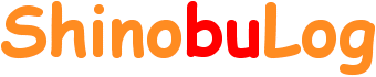 ������˥������Ȥ��褦!ShinobuLog